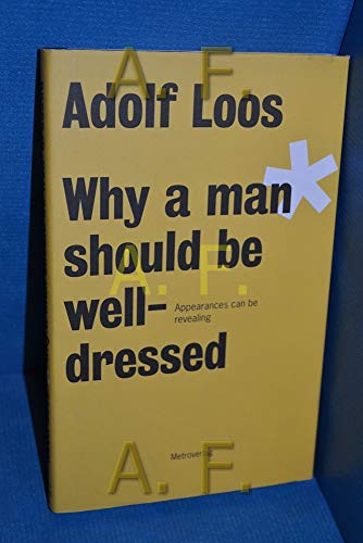 Adolf Loos: Why A Man Should Be Well-dressed
