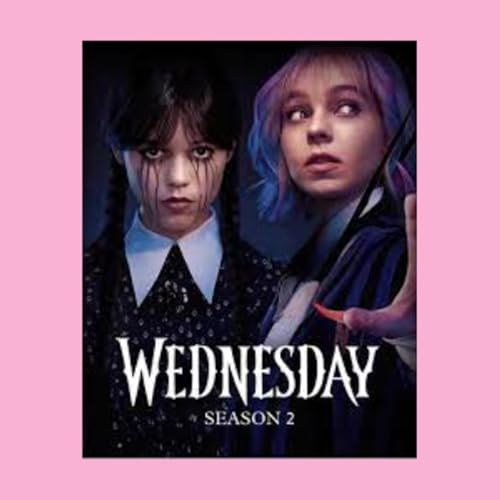 Wednesday Season 2 Part 1 (Netflix): Are you a Dove or a Raven? w/ Poonim Daya
