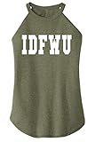 Ladies Tri-Blend Rocker Tank Top IDFWU I Don't Fuck with You Big Sean Shirt Military Green Frost L