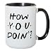 How You Doin' Joey from Friends TV Show Mug - 15oz Deluxe Double-Sided Coffee Tea Mug (Black Inlay)