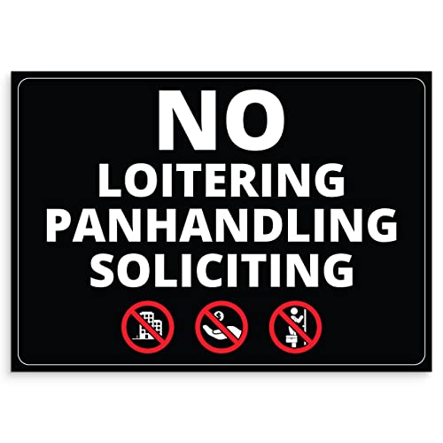 Super Sticky, 3 in 1 Design, No Soliciting, No Loitering and No Panhandling Sticker With...