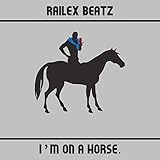  I\'m On A Horse