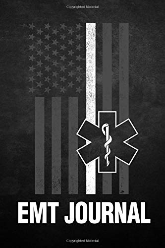 EMT Journal: Thin White Line Notebook For Emergency Medical Technician, First Responder, Frontline Hero (6 x 9 inches) Gifts for Paramedic EMT