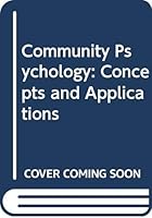 Community Psychology: Concepts and Applications 0029200008 Book Cover