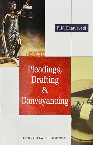 Pleadings Drafting & Conveyancing (R. N. Chaturvedi) 5th Edn Rp 2023 (Central Law Publications) - (PAPERBACK)