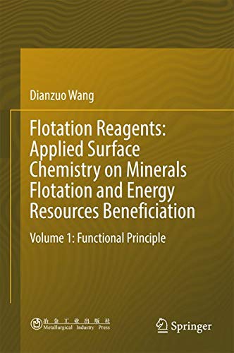 Buy Flotation Reagents: Applied Surface Chemistry on Minerals Flotation and Energy Resources Beneficiation — BookShops.in
