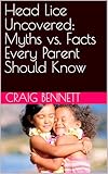 Head Lice Uncovered: Myths vs. Facts Every Parent Should Know