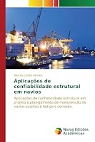 Aplicacoes de Confiabilidade Estrutural Em Navios 3639759397 Book Cover