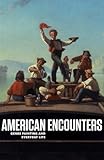 American Encounters: Genre Painting and Everyday Life