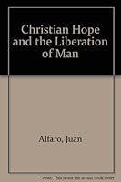Christian Hope and the Liberation of Man 0855740590 Book Cover
