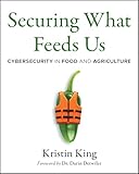 Securing What Feeds Us: Cybersecurity in Food and Agriculture