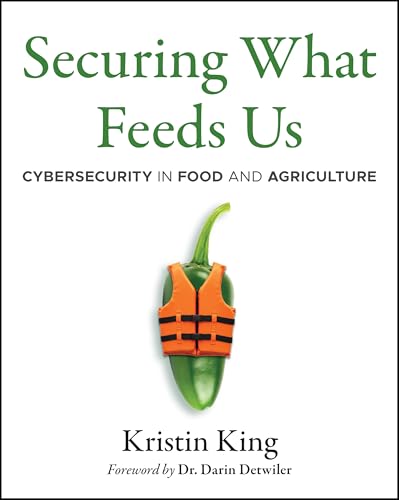 Securing What Feeds Us: Cybersecurity in Food and Agriculture