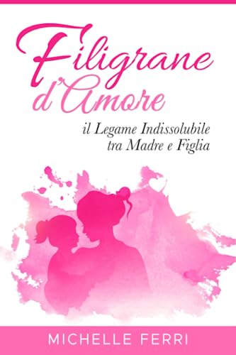 Filigrane D'Amore: Il Legame Indissolubile tra madre e fig
