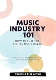 MUSIC INDUSTRY 101: How to Surf the Digital Music Ocean