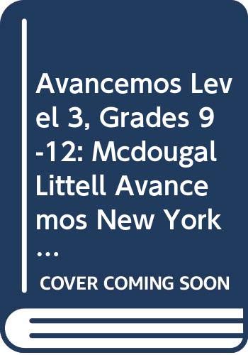 Avancemos Level 3, Grades 9-12: Mcdougal Littell Avancemos New York (Ml Spanish) (Spanish Edition)