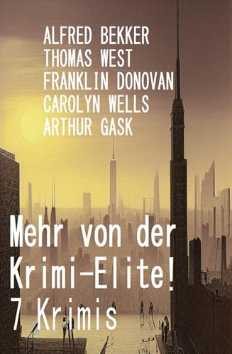 Mehr von der Krimi-Elite! 7 Krimis