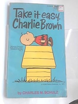 Take It Easy, Charlie Brown: Selected Cartoons from You'll Flip, Charlie Brown Vol. II - Book #35 of the Peanuts Coronet