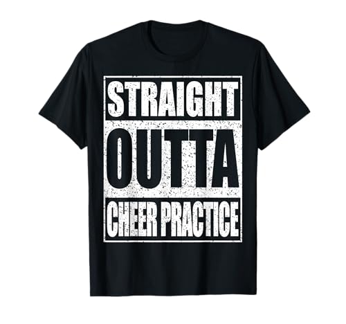 Straight Outta Cheer Practice Shirt Cheerleader Cheerleading T-Shirt
