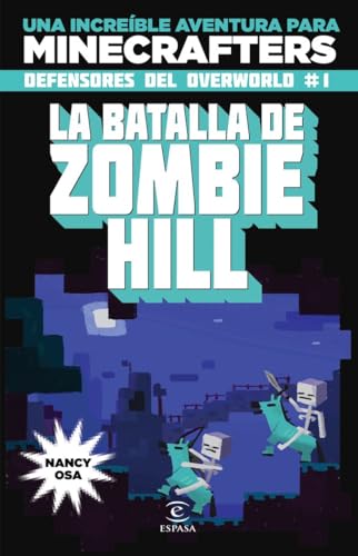 Minecraft. La batalla de Zombie Hill: Una increïble aventura para minecrafters