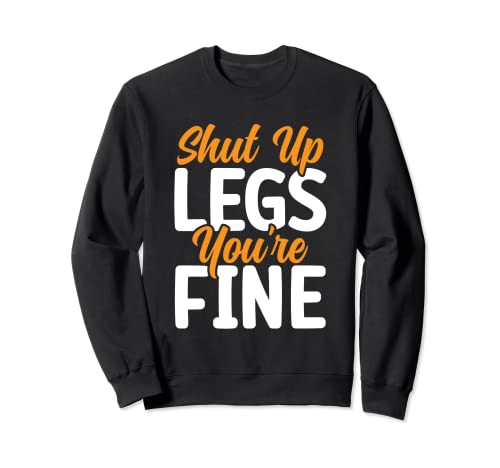 Legs You're Fine Funny Workout Fitness Running Fan Sweatshirt
