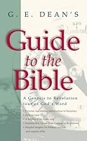 G. E. Dean's Guide to the Bible: A Genesis to Revelation Tour of God's Word (Inspirational Library) 1577486668 Book Cover