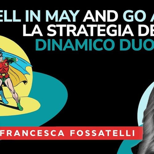 Azioni e Obbligazioni in ribasso_ _Sell in May and Go Away__ La strategia del _Dinamico Duo
