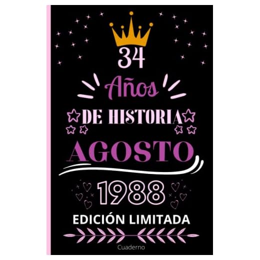 Cuaderno, 34 AÑOS DE HISTORIA AGOSTO 1988 EDICIÓN LIMITADA: Cuaderno de cumpleaños para ella, regalo de cumpleaños único de 34 años para niñas, hija, ... nacido en Agosto, cuaderno de cumpleaños.