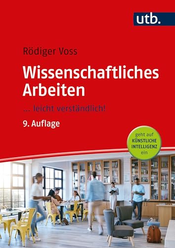 Wissenschaftliches Arbeiten: ... leicht verständlich!