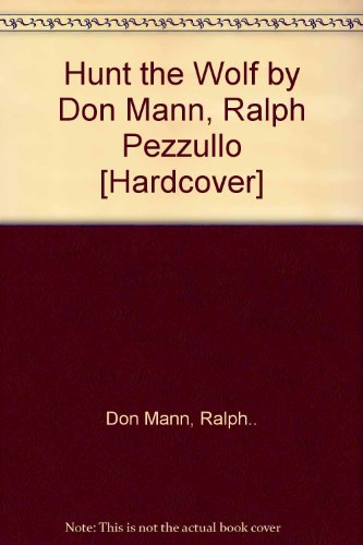 Hunt the Wolf by Don Mann, Ralph Pezzullo [Hardcover]