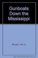 Gunboats Down the Mississippi 0870212427 Book Cover