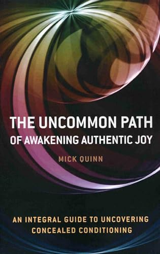 The Uncommon Path: Awakening Authentic Joy