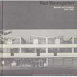  Paul Baumgarten: Bauten und Projekte 1924-1981 (Schriftenreihe der Akademie der Künste)