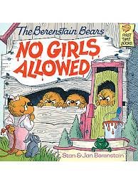 Berenstain Bears: No Girls Allowed 0606019936 Book Cover