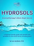 HYDROSOLS: Aromatherapy’s Best-Kept Secret