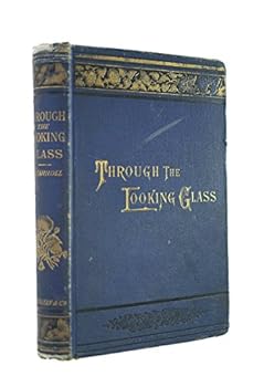 Through the Looking Glass and What Alice Found There