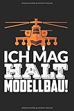  Notizbuch ICH MAG HALT MODELLBAU: Modellbauer I Tagebuch I kariert I 100 Seiten
