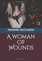 A woman Of Wounds 1798966751 Book Cover