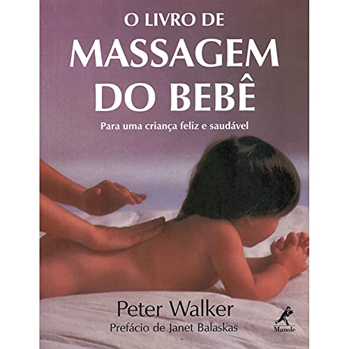 O livro de massagem do bebê para uma criança feliz e saudável