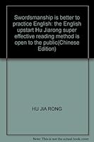Swordsmanship is better to practice English: the English upstart Hu Jiarong super effective reading method is open to the public(Chinese Edition) 9866414558 Book Cover