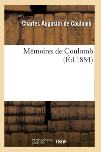 Mémoires de Coulomb (Éd.1884) (Sciences)