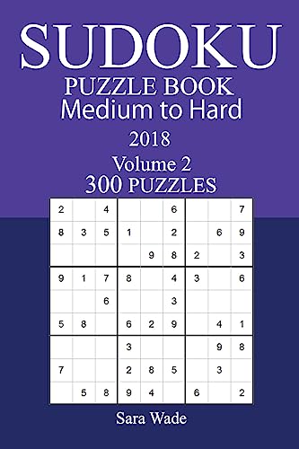 300 Medium to Hard Sudoku Puzzle Book - 2018