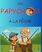 PAPYCHOU: À la pêche (French Edition) B0F6BFHTDN Book Cover