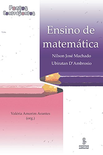 Ensino de matemática (Pontos e contrapontos) - Machado, Nilson José