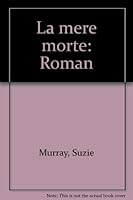 La mère morte: Roman 2890170330 Book Cover