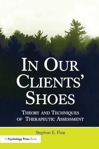 In Our Clients' Shoes: Theory And Techniques Of Therapeutic Assessment (Counseling And Psychotherapy)