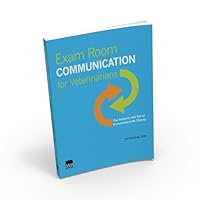 Exam Room Communication for Veterinarians 1583261648 Book Cover