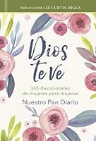 Dios te ve (continuación de Dios te escucha, devocional diario para mujeres)(God Sees Her) (Spanish Edition) 1646411188 Book Cover