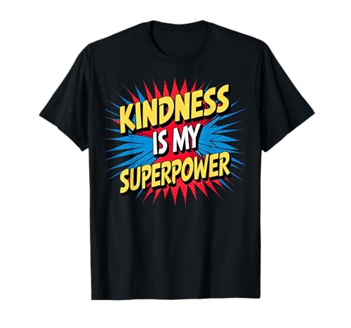Kindness is My Superpower Anti Bullying Be Kind Comic Kids Maglietta