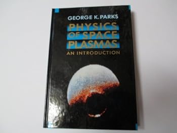 Hardcover Physics Of Space Plasmas: An Introduction Book