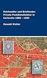 Reichsadler und Brieftaube: Private Postdienstleister in Karlsruhe 1886 - 1900